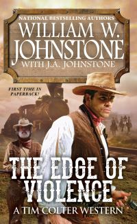 Book Cover for The Edge of Violence by William W Johnstone, JA Johnstone