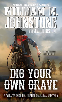 Book Cover for Dig Your Own Grave by William W Johnstone, J A Johnstone