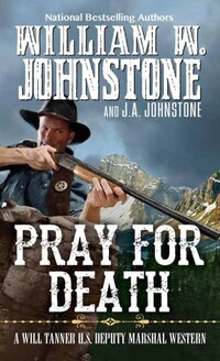 Book Cover for Pray for Death by William W Johnstone, J A Johnstone