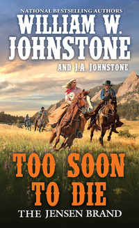Book Cover for Too Soon to Die by William W Johnstone, JA Johnstone