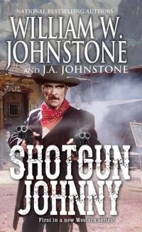 Book Cover for Shotgun Johnny by William W Johnstone, JA Johnstone