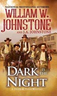 Book Cover for Dark Is the Night by William W Johnstone, J A Johnstone