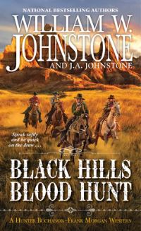 Book Cover for The Black Hills Blood Hunt by William W Johnstone, J A Johnstone