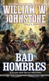 Book Cover for Bad Hombres by William W Johnstone, JA Johnstone