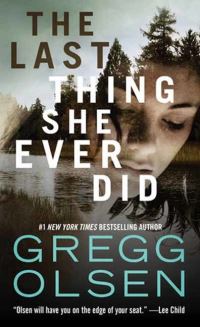 Book Cover for Last Thing She Ever Did, The by Gregg Olsen