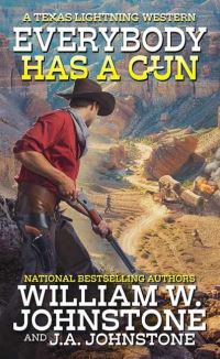 Book Cover for Everybody Has a Gun by William W Johnstone, J A Johnstone