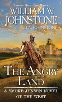 Book Cover for The Angry Land by William W Johnstone, J A Johnstone