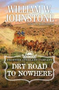 Book Cover for Dry Road to Nowhere by William W Johnstone, JA Johnstone