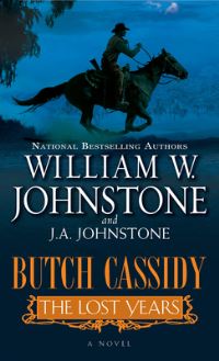 Book Cover for Butch Cassidy The Lost Years by William W Johnstone, JA Johnstone