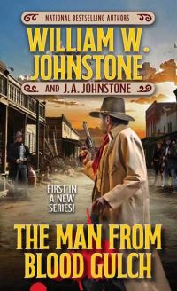 Book Cover for The Man from Blood Gulch by William W Johnstone, J A Johnstone