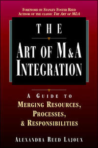 Book Cover for The Art of M & A Integration by Alexandra Reed Lajoux
