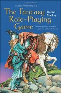 Book Cover for The Fantasy Role-Playing Game by Daniel Mackay
