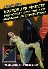 Book Cover for Horror and Mystery Photoplay Editions and Magazine Fictionizations by Thomas Mann