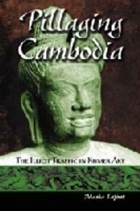 Book Cover for Pillaging Cambodia by Maria Lafont