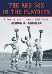 Book Cover for The Red Sox in the Playoffs by Josh Pahigian