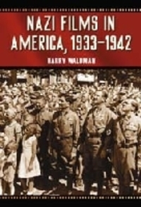 Book Cover for Nazi Films in America, 1933-1942 by Harry Waldman