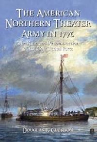 Book Cover for The American Northern Theater Army in 1776 by Douglas Cubbison