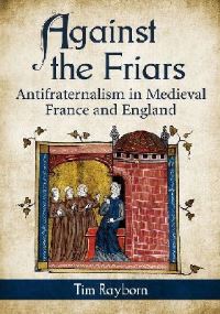 Book Cover for Against the Friars by Tim Rayborn