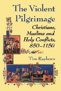 Book Cover for The Violent Pilgrimage by Tim Rayborn