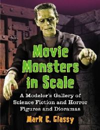 Book Cover for Movie Monsters in Scale by Mark C Glassy