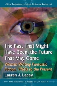 Book Cover for The Past That Might Have Been, the Future That May Come by Lauren J Lacey