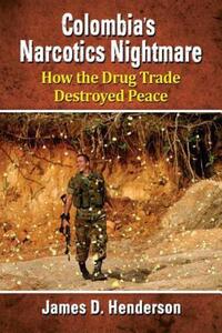 Book Cover for Colombia's Narcotics Nightmare by James D Henderson
