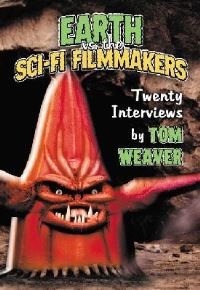 Book Cover for Earth Vs. The Sci-Fi Filmmakers by Tom Weaver