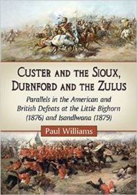 Book Cover for Custer and the Sioux, Durnford and the Zulus by Paul Williams