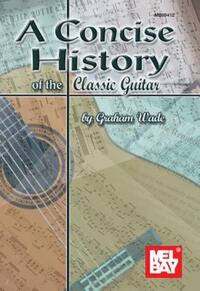 Book Cover for A Concise History of the Classic Guitar by Graham Wade