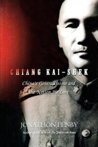 Book Cover for Chiang Kai Shek by Jonathan Fenby