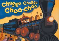 Book Cover for Chugga-Chugga Choo-Choo by Kevin Lewis, Daniel Kirk