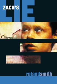 Book Cover for Zach's Lie by Roland Smith