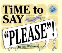Book Cover for Time to Say Please! by Mo Willems