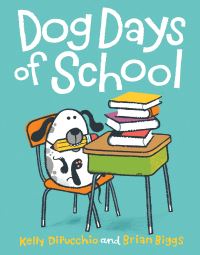Book Cover for Dog Days of School by Kelly DiPucchio