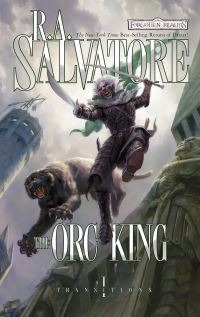Book Cover for The Orc King Transitions by RA Salvatore