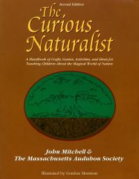 Book Cover for The Curious Naturalist by John Hanson Mitchell, Massachusetts Audubon Society