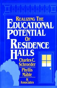 Book Cover for Realizing the Educational Potential of Residence Halls by Charles C. Schroeder, Phyllis Mable