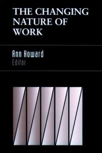 Book Cover for The Changing Nature of Work by Ann Howard