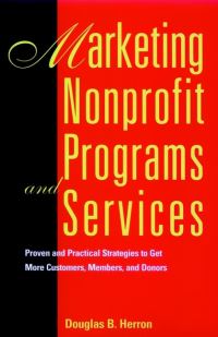 Book Cover for Marketing Nonprofit Programs and Services by Douglas B Herron