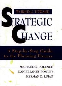 Book Cover for Working Toward Strategic Change by Michael G. Dolence, Daniel James Rowley, Herman D. Lujan