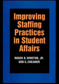 Book Cover for Improving Staffing Practices in Student Affairs by Roger B. Winston, Don G. Creamer