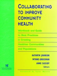 Book Cover for Collaborating to Improve Community Health by Kathryn Johnson, Wynne Grossman, Anne Cassidy