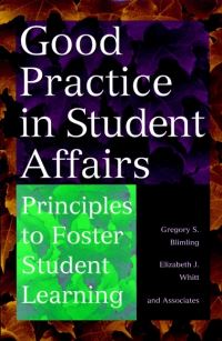 Book Cover for Good Practice in Student Affairs by Gregory S. Blimling, Elizabeth J. Whitt, American College Personnel Association, National Association of Student Personnel Administrators (U.S.)