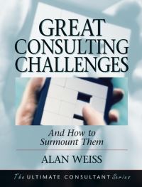 Book Cover for Great Consulting Challenges and How to Surmount Them by Alan Weiss