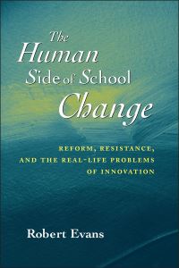 Book Cover for The Human Side of School Change by Robert Evans