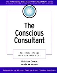 Book Cover for The Conscious Consultant by Kristine Quade, Renee M Brown