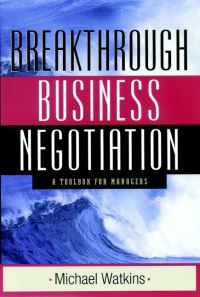 Book Cover for Breakthrough Business Negotiation by Michael Watkins