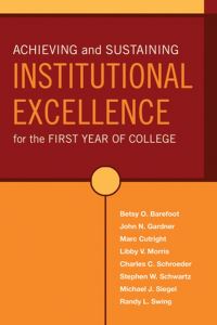 Book Cover for Achieving and Sustaining Institutional Excellence for the First Year of College by Betsy O. Barefoot