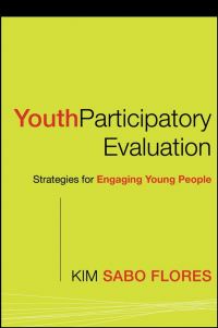 Book Cover for Youth Participatory Evaluation by Kim Sabo Flores