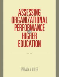 Book Cover for Assessing Organizational Performance in Higher Education by Barbara A Miller